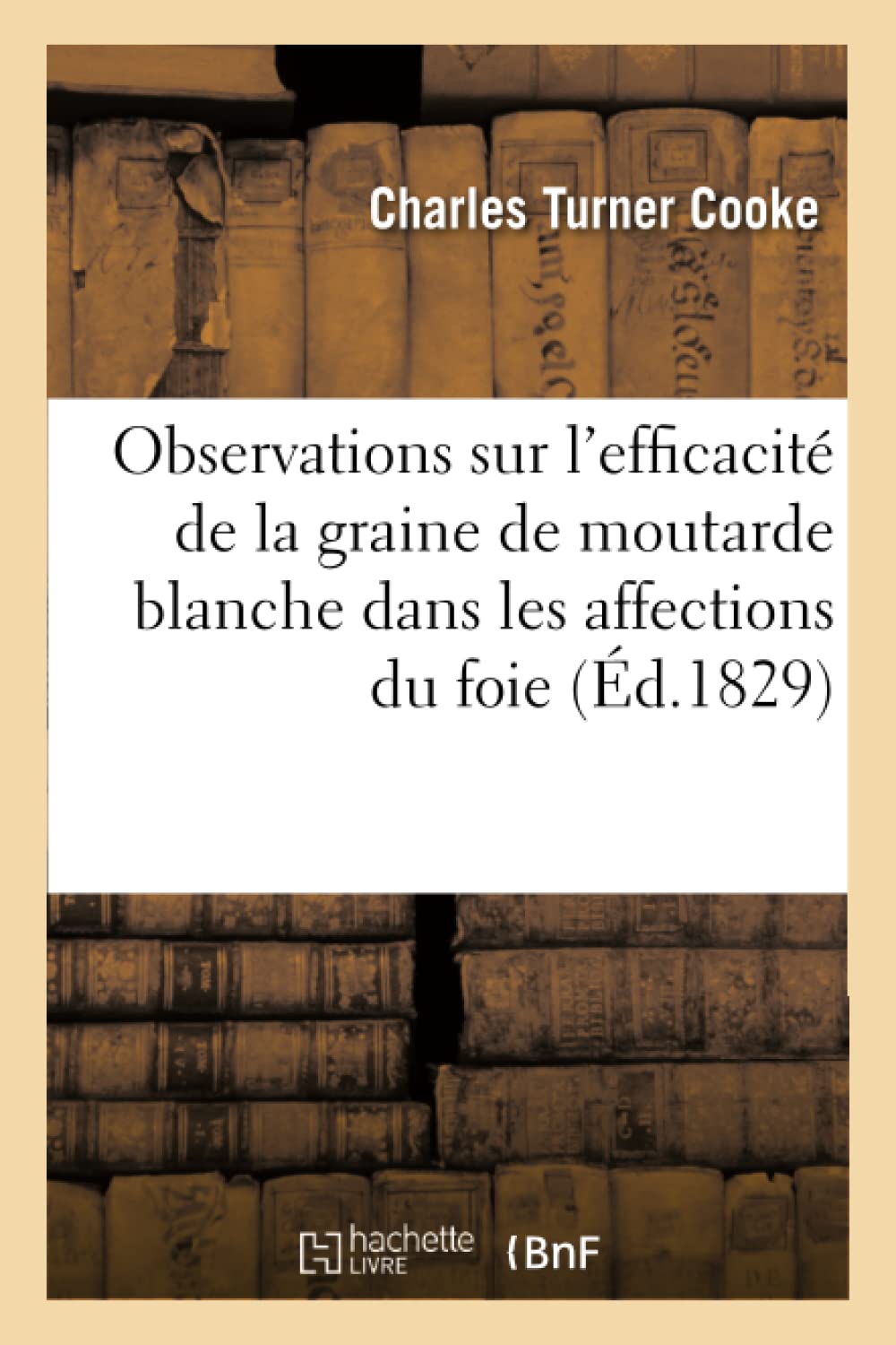 Observations sur l'efficacité de la graine de moutarde blanche dans les affections du foie book