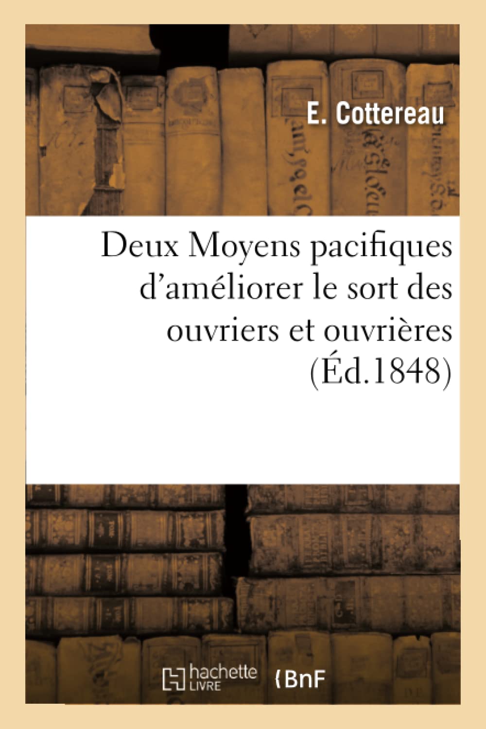Deux Moyens pacifiques d'améliorer le sort des ouvriers et ouvrières book