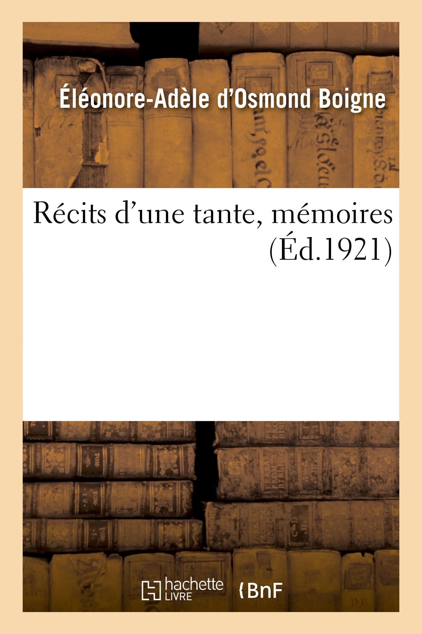 Récits d’une tante, mémoires (Éd.1921) book