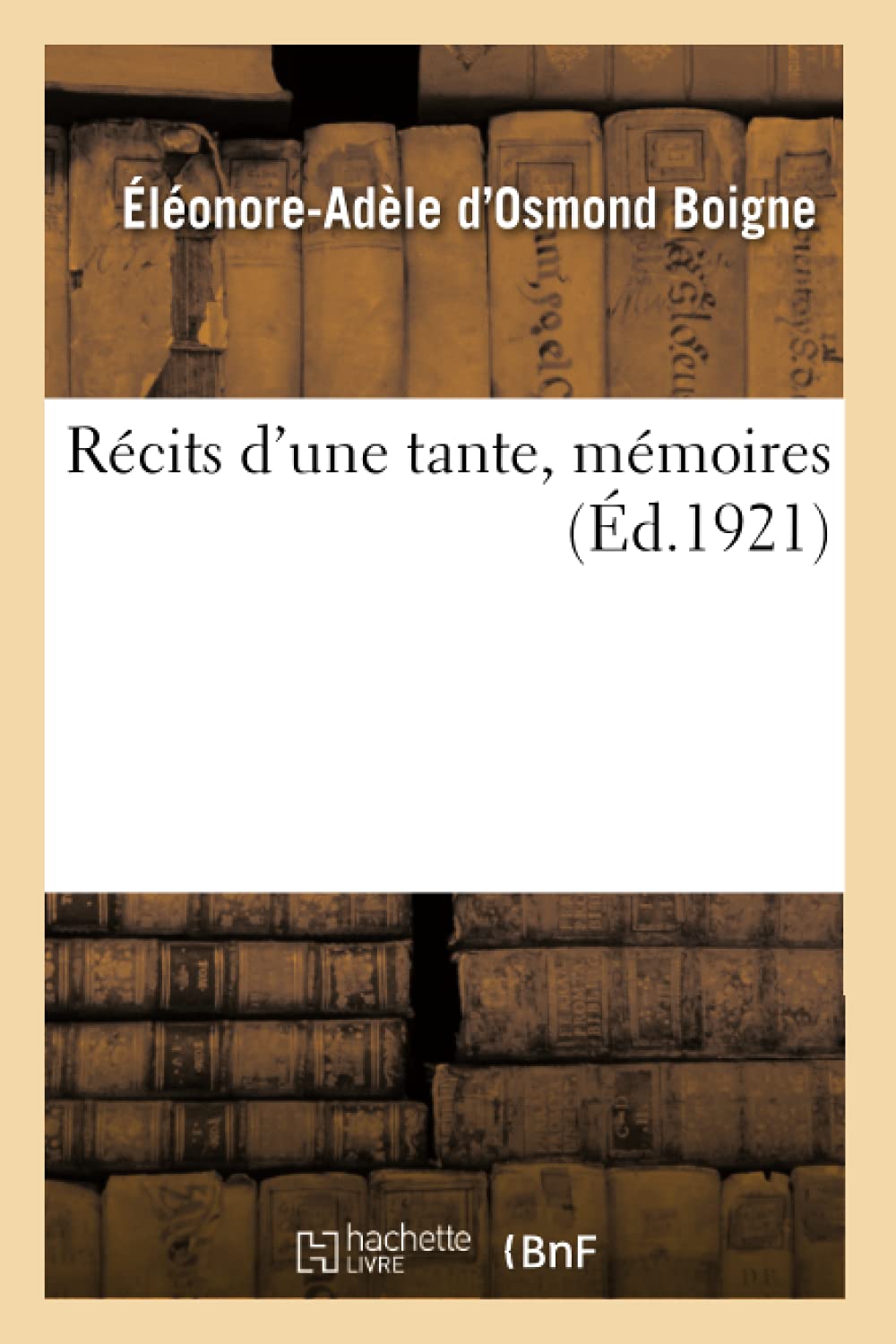 Récits d’une tante, mémoires (Éd.1921) book