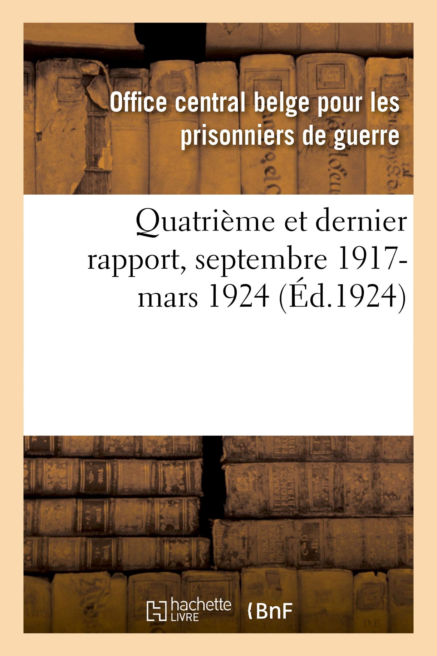 Quatrième et dernier rapport, septembre 1917-mars 1924 book