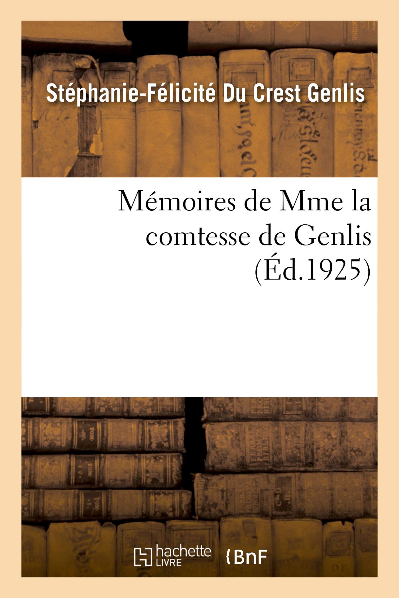 Mémoires de Mme la comtesse de Genlis book