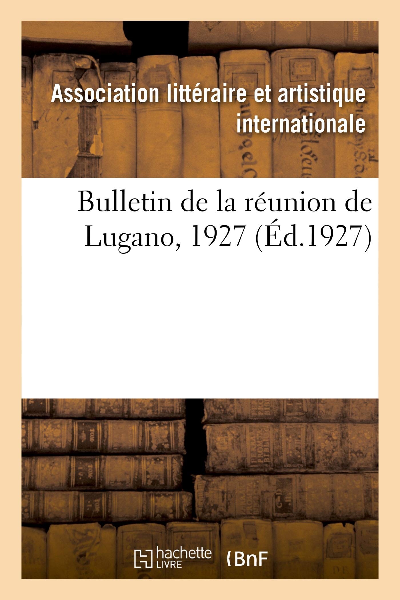 Bulletin de la réunion de Lugano, 1927 book