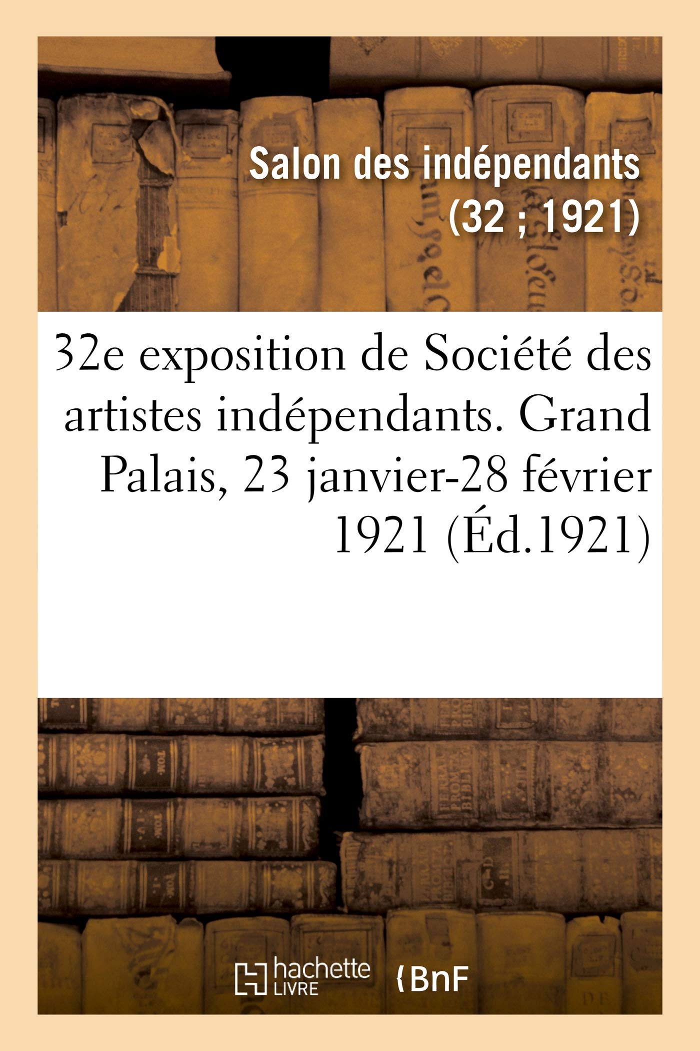 32e exposition de Société des artistes indépendants, catalogue book
