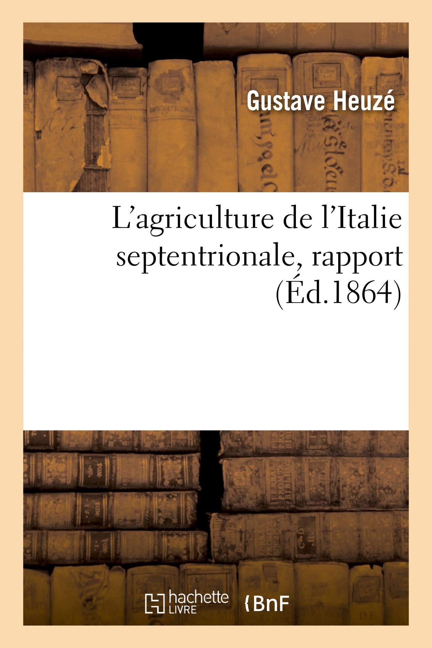 L'agriculture de l'Italie septentrionale, rapport book