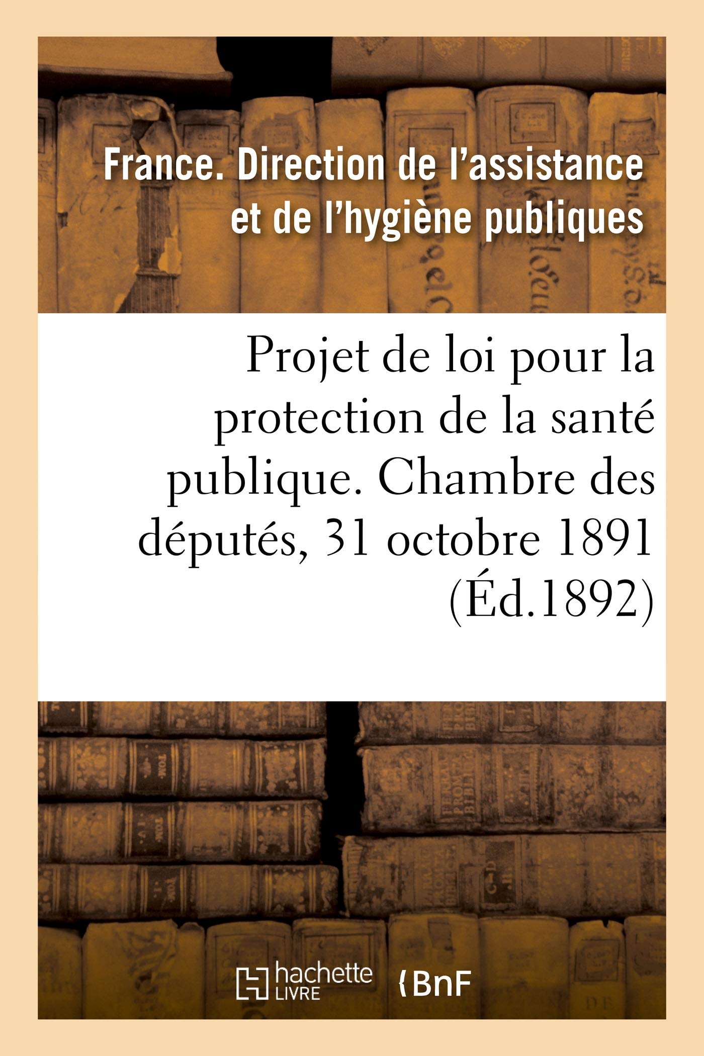Projet de loi pour la protection de la santé publique présenté à la Chambre des députés book