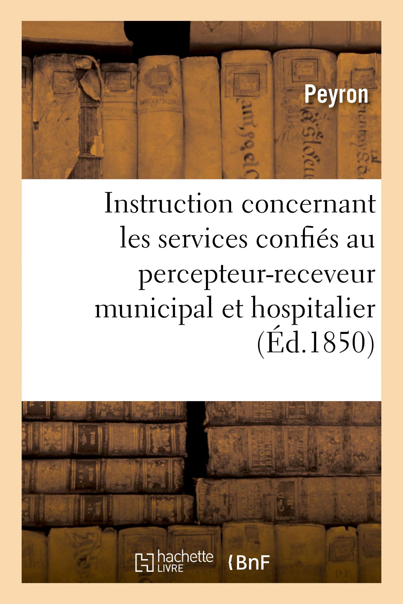 Instruction concernant les divers services confiés au percepteur-receveur municipal et hospitalier book