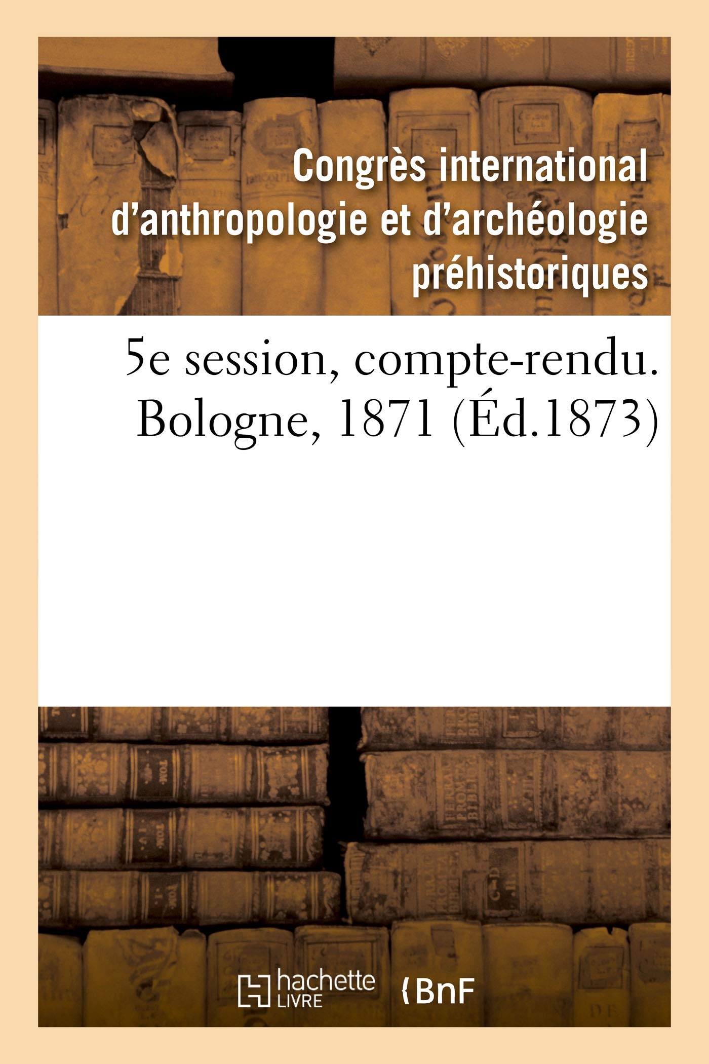 5e session, compte-rendu. Bologne, 1871 book