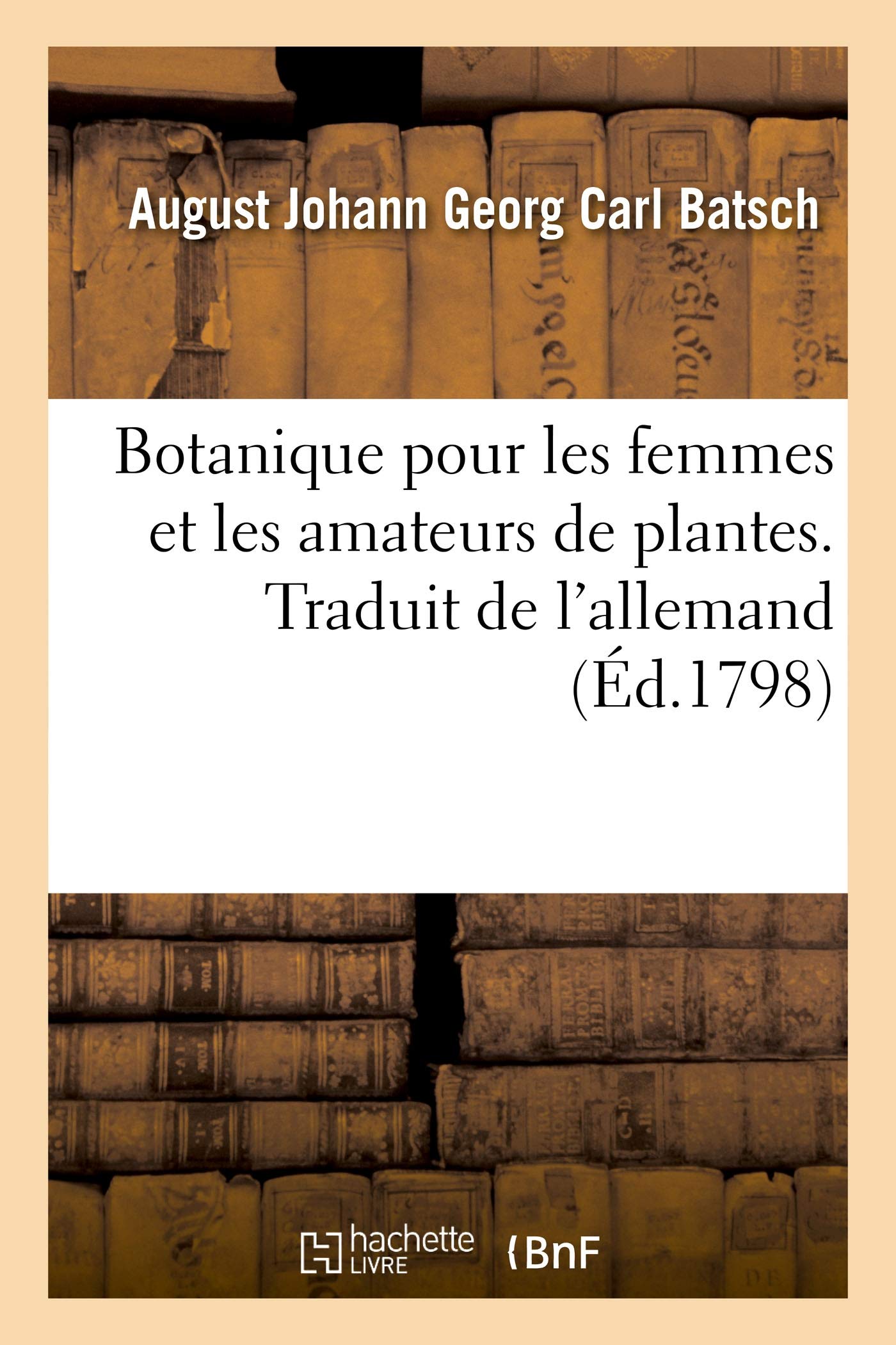 Botanique pour les femmes et les amateurs de plantes. Traduit de l'allemand book