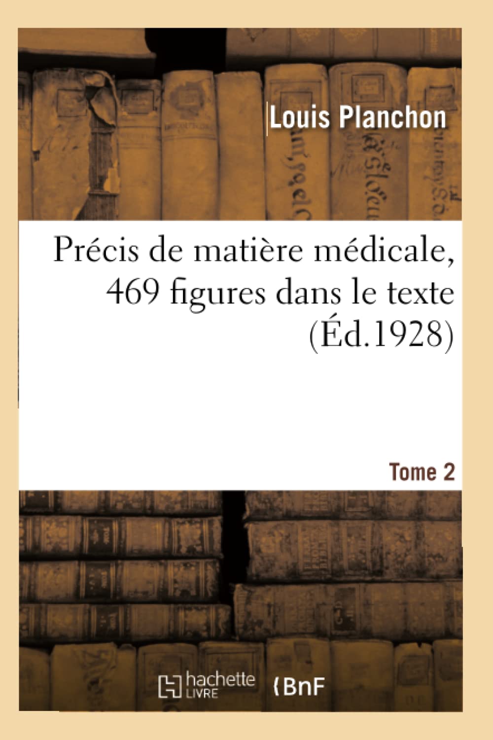 Précis de matière médicale, 469 figures dans le texte. Tome 2 Medicine