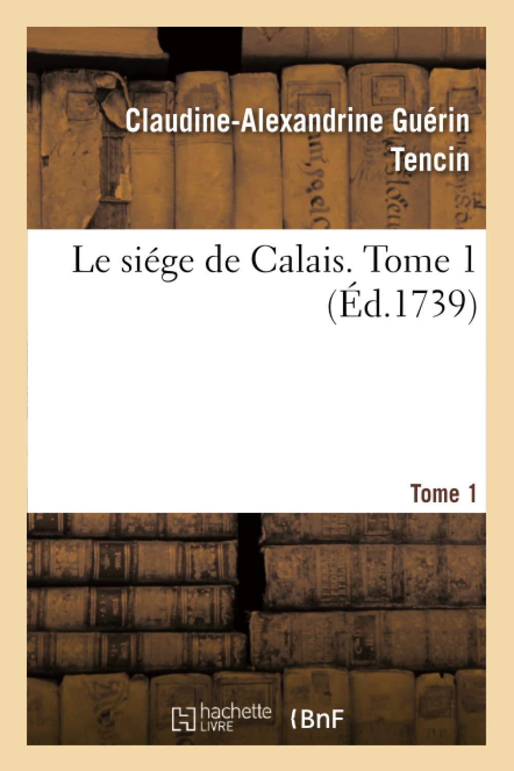 Le siége de Calais. Tome 1 book