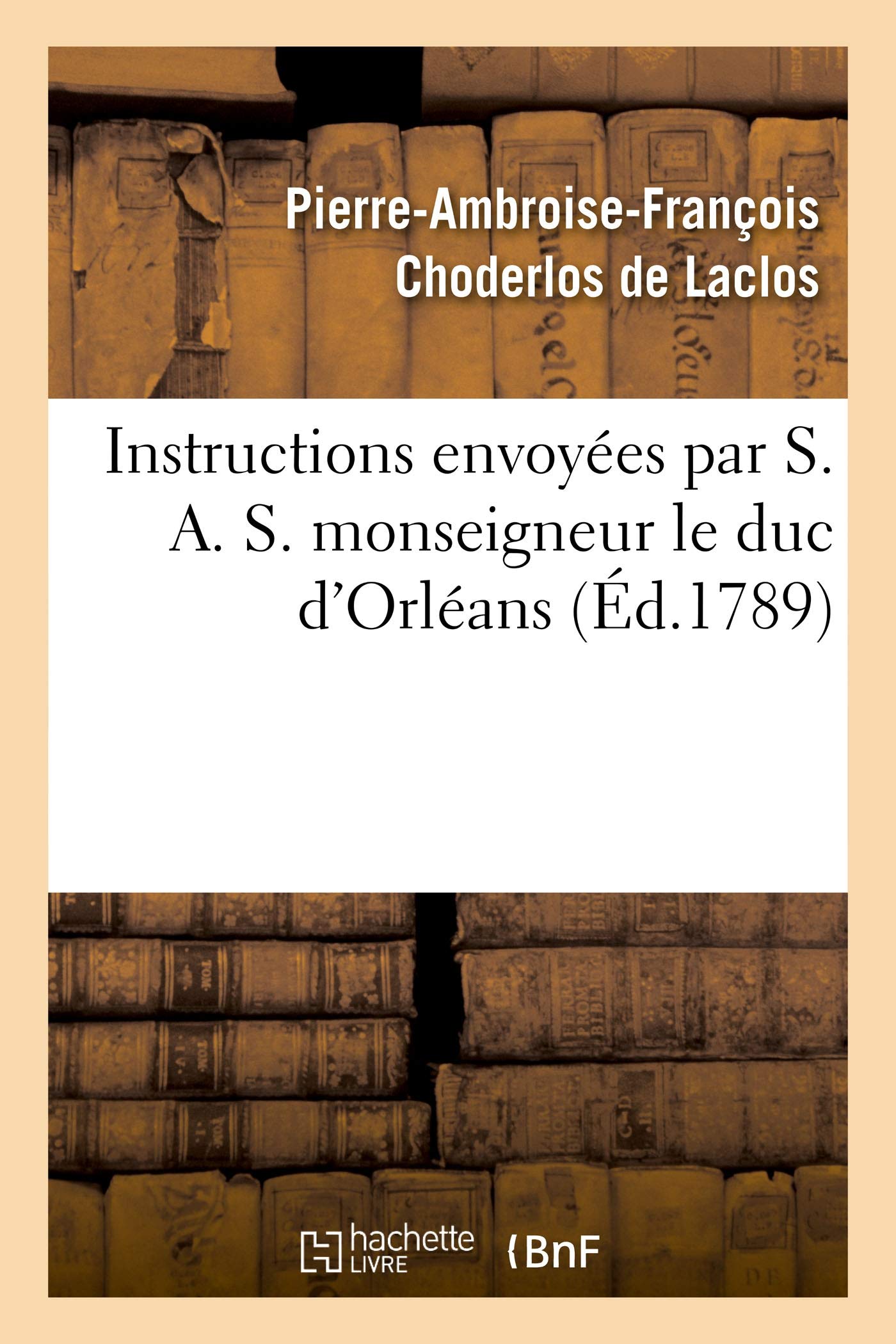 Instructions envoyées par S. A. S. monseigneur le duc d'Orléans book