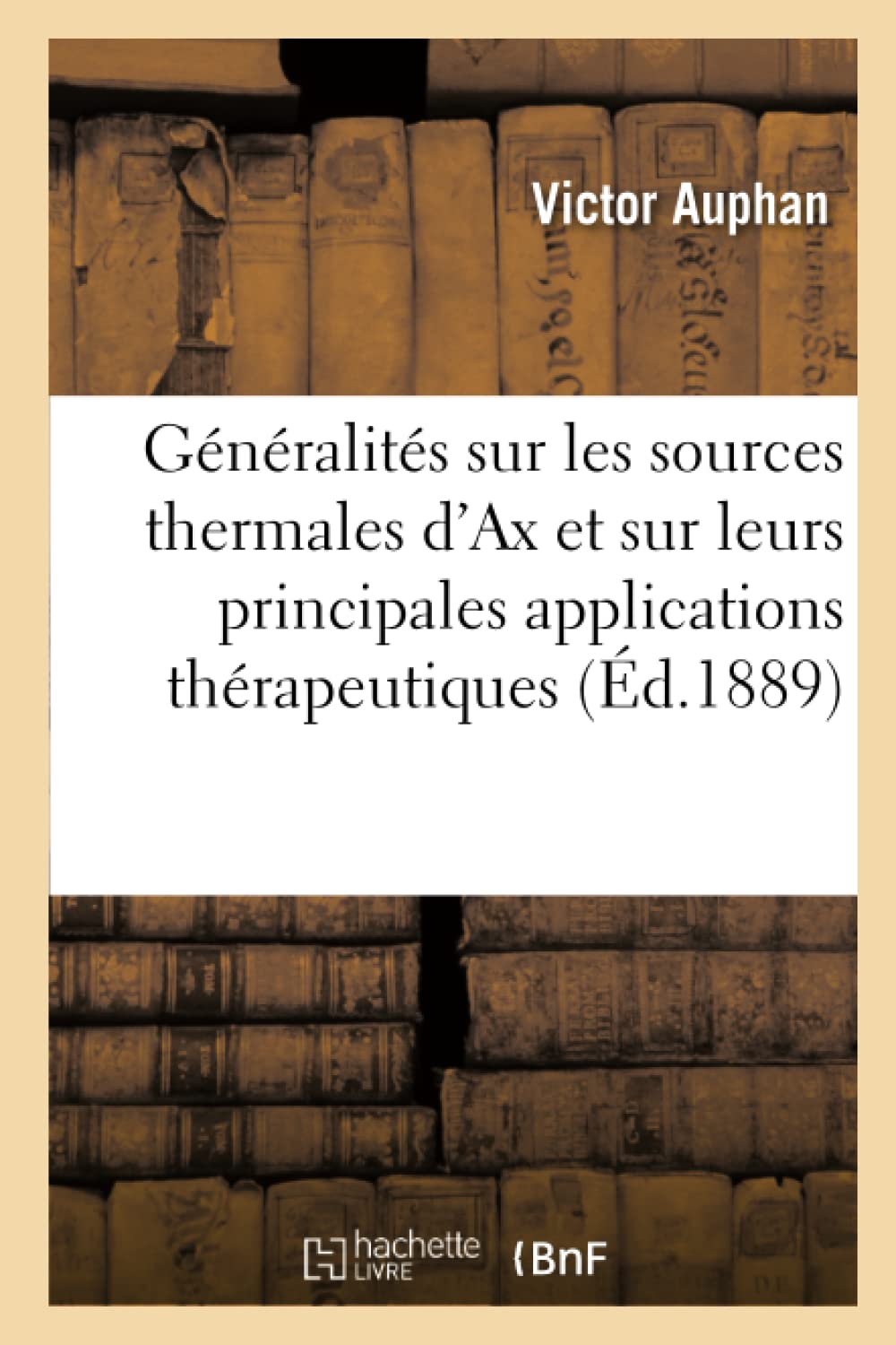 Généralités sur les sources thermales d'Ax et sur leurs principales applications thérapeutiques book
