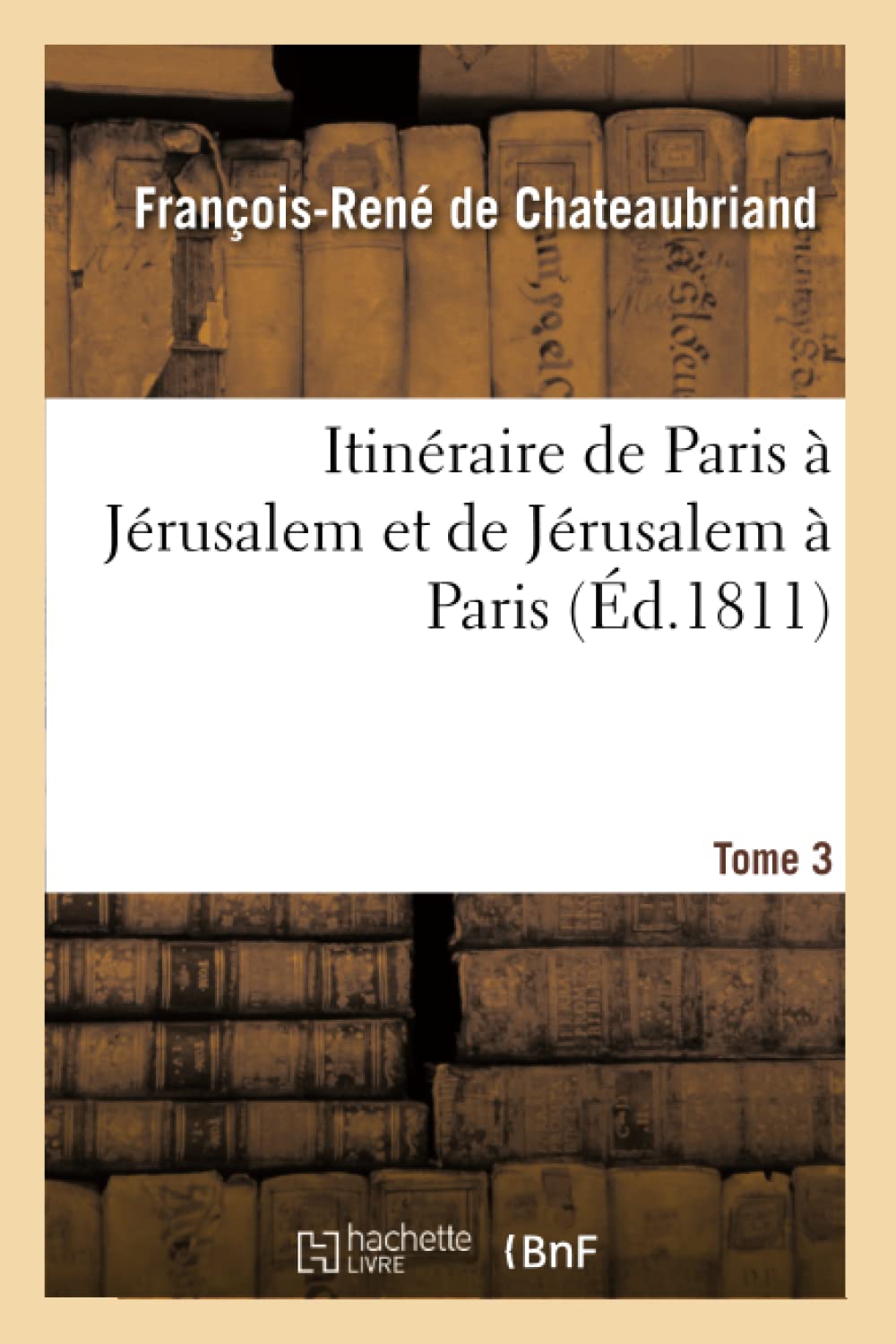 Itinéraire de Paris à Jérusalem et de Jérusalem à Paris book