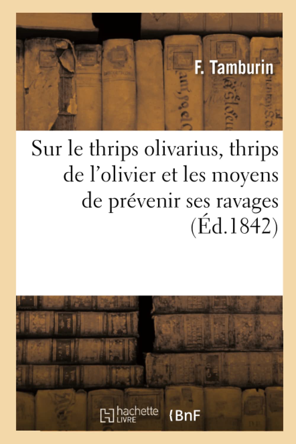 Mémoire sur le thrips olivarius, thrips de l'olivier book