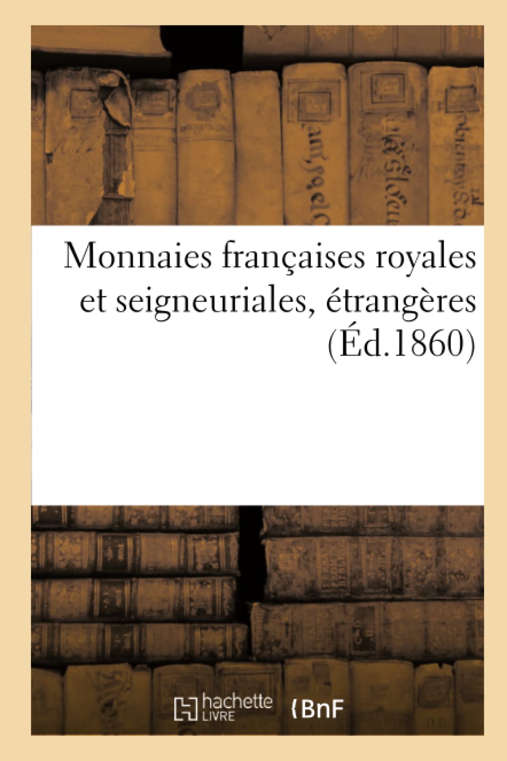 Monnaies françaises royales et seigneuriales, étrangères book