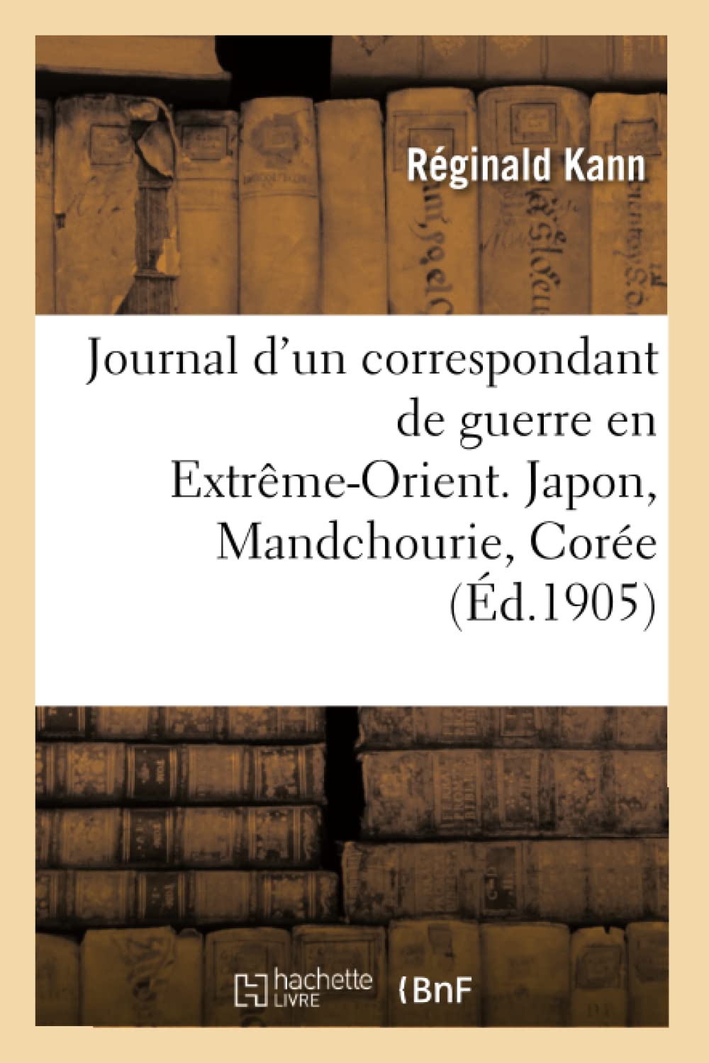 Journal d'un correspondant de guerre en Extrême-Orient. Japon, Mandchourie, Corée book