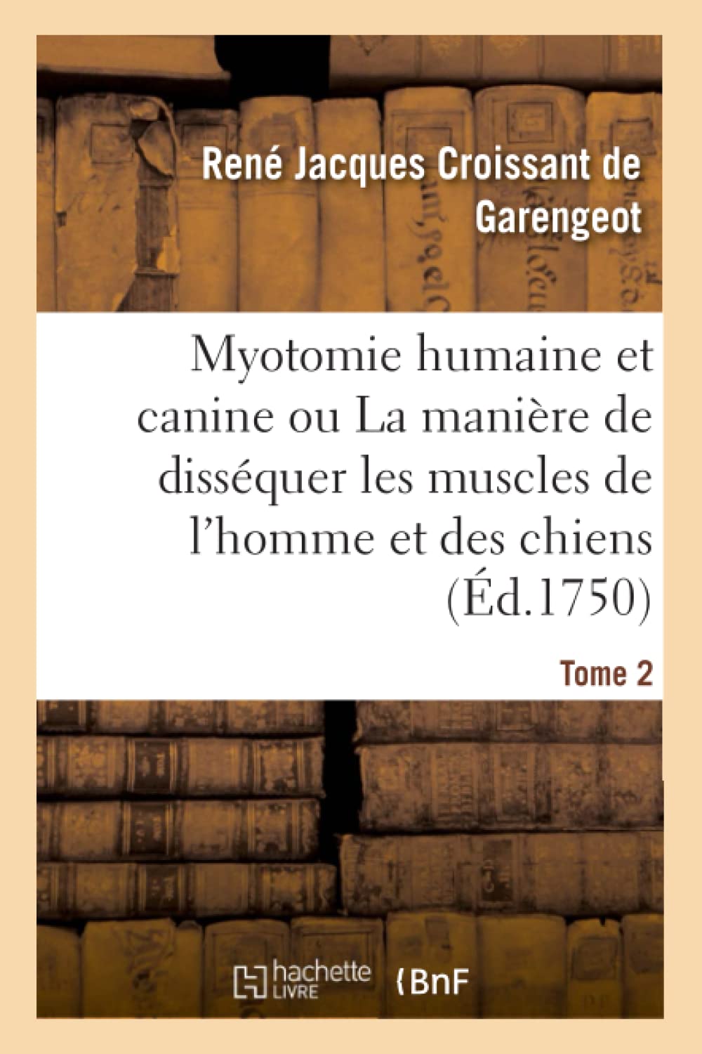 Myotomie humaine et canine ou La manière de disséquer les muscles de l'homme et des chiens. Tome 2 book
