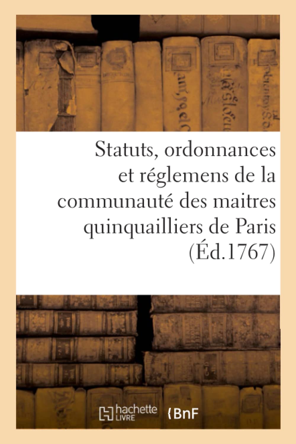 Statuts, ordonnances et réglemens de la communauté des maitres quinquailliers de la ville book