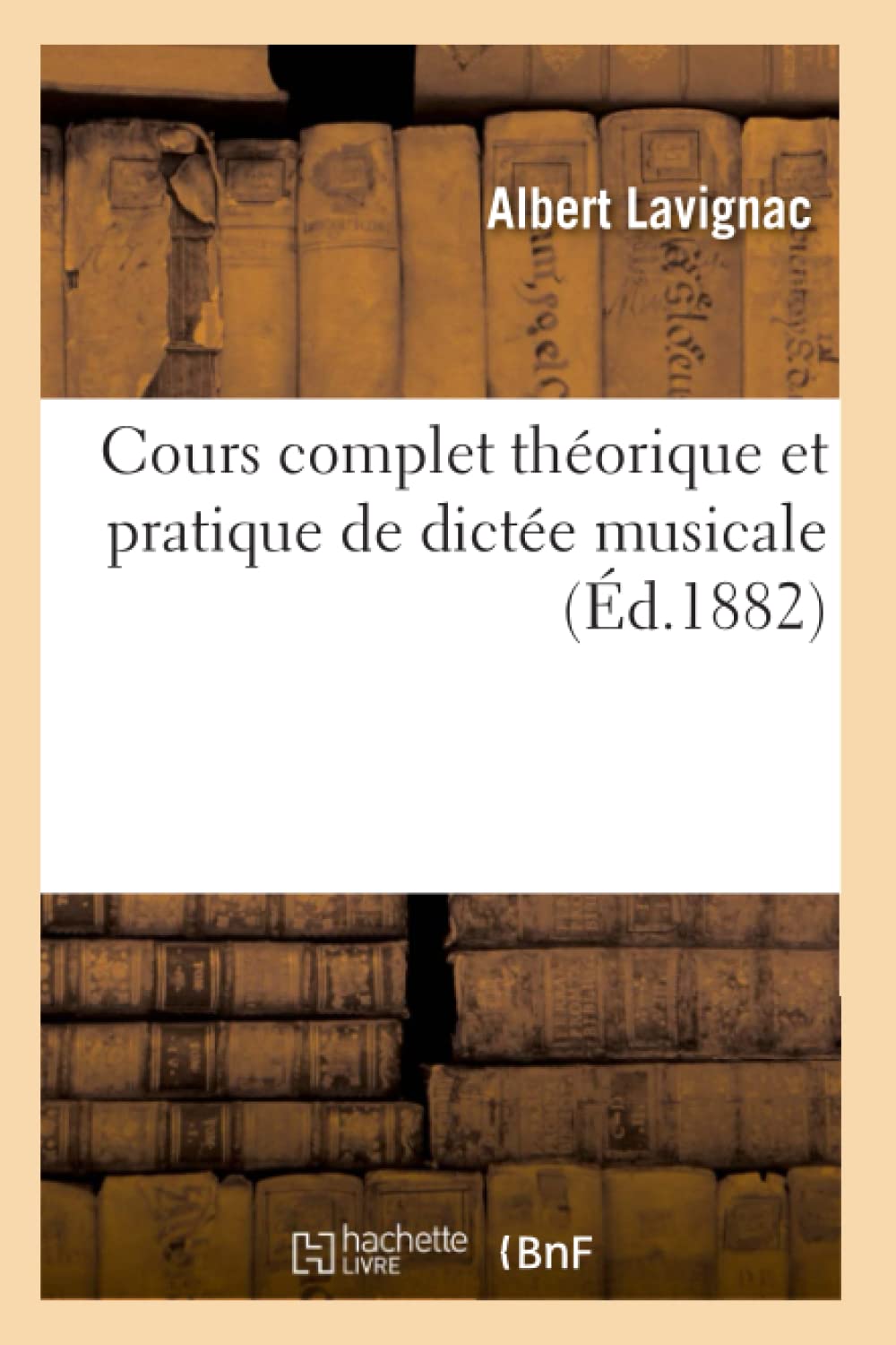 Cours complet théorique et pratique de dictée musicale book