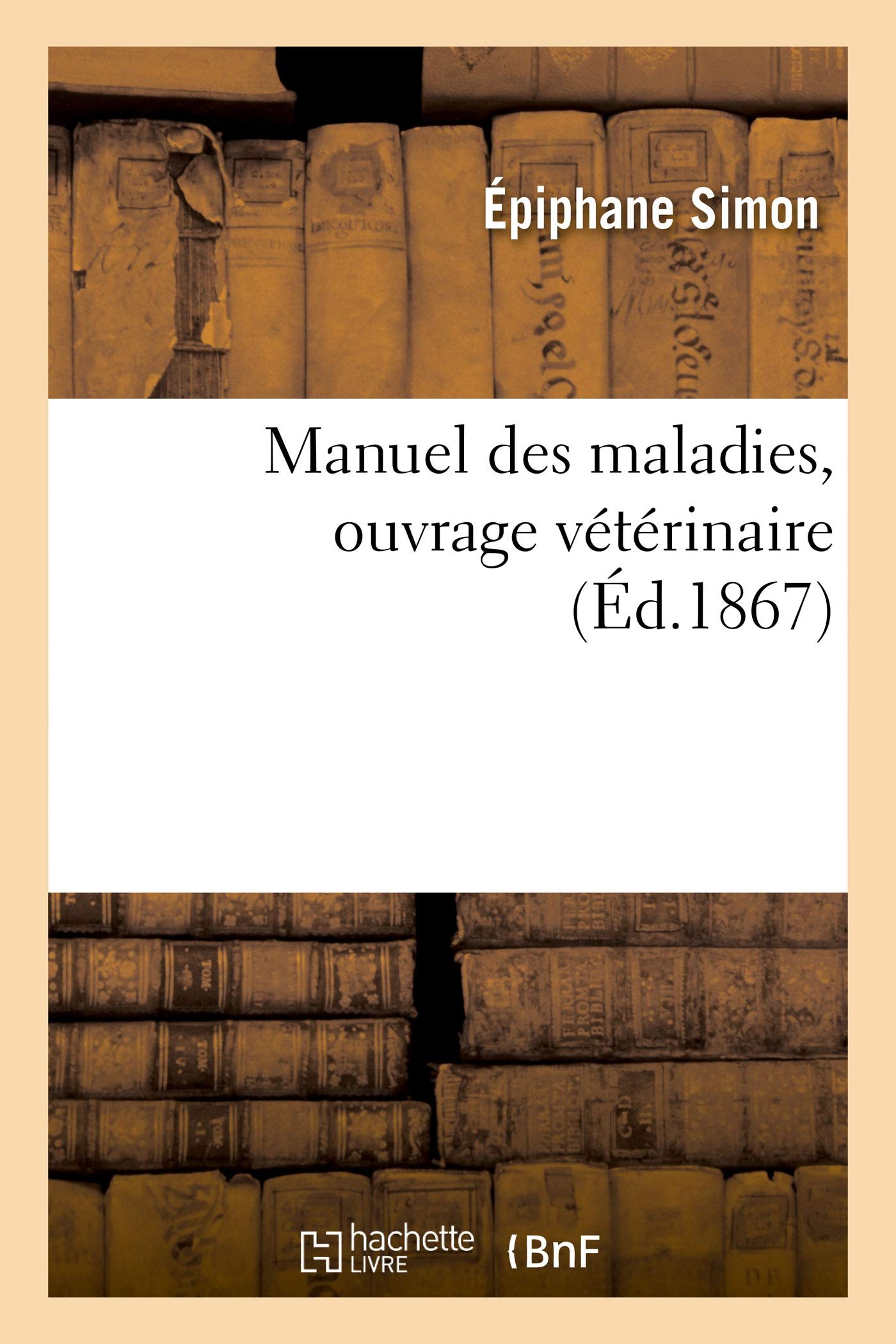 Manuel des maladies, ouvrage vétérinaire: d'une grande utilité aux cultivateurs, bergers et maréchaux book