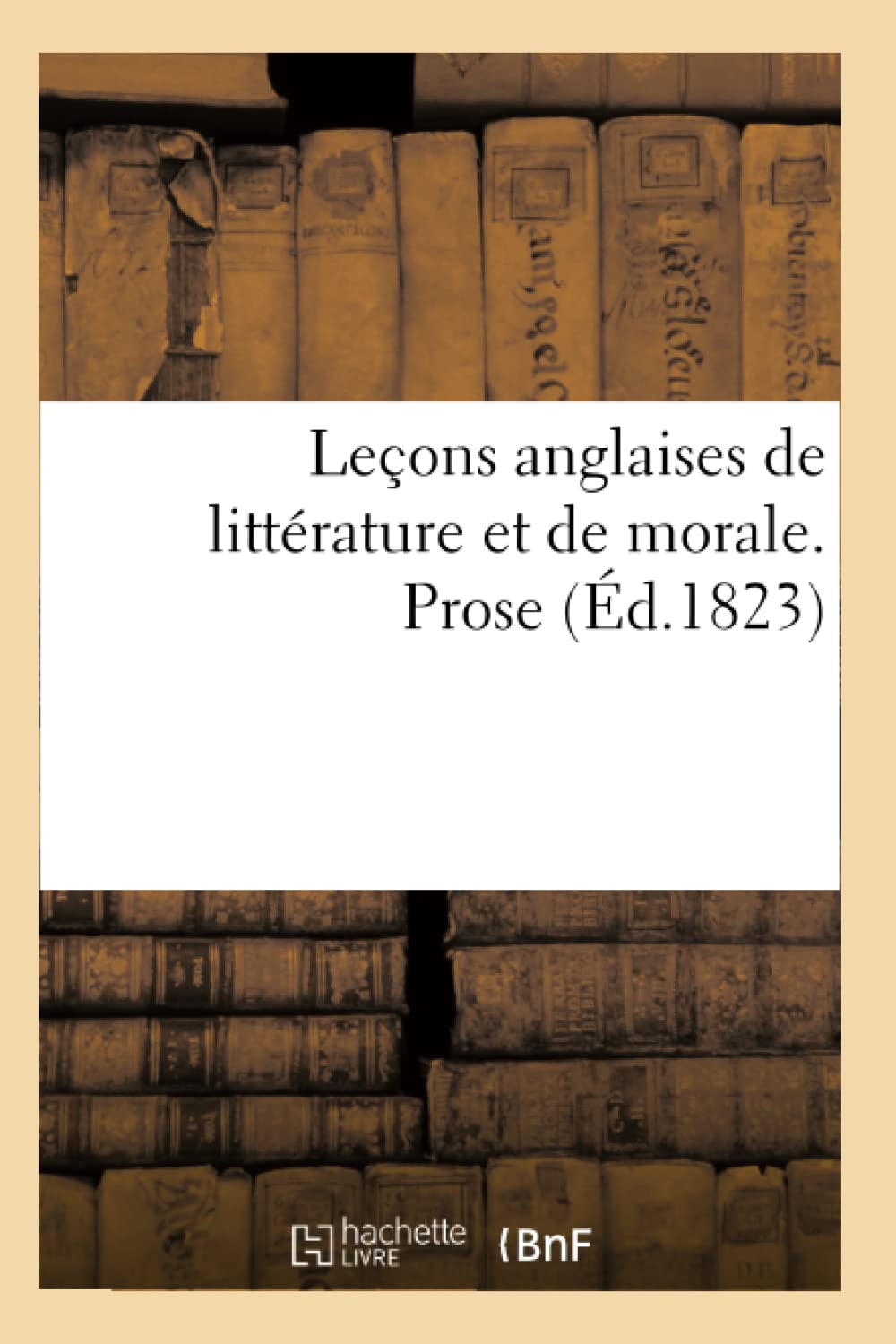 Leçons anglaises de littérature et de morale. Prose book