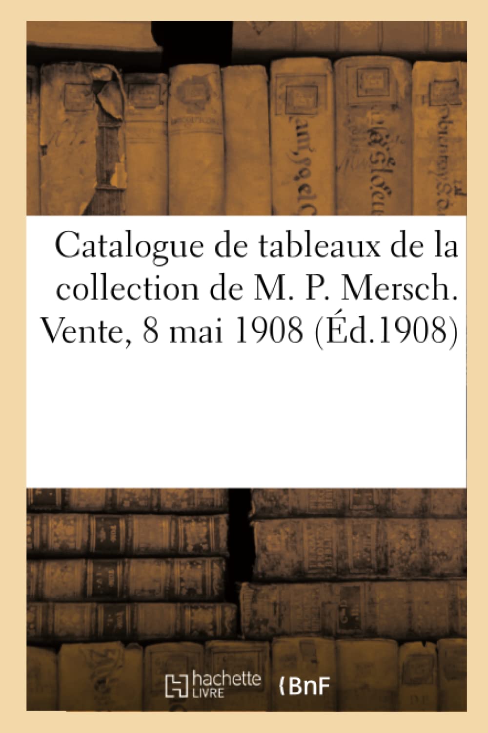 Catalogue de tableaux anciens par Adriaensens, Beechey, Van Beyeren, oeuvres des écoles flamande book