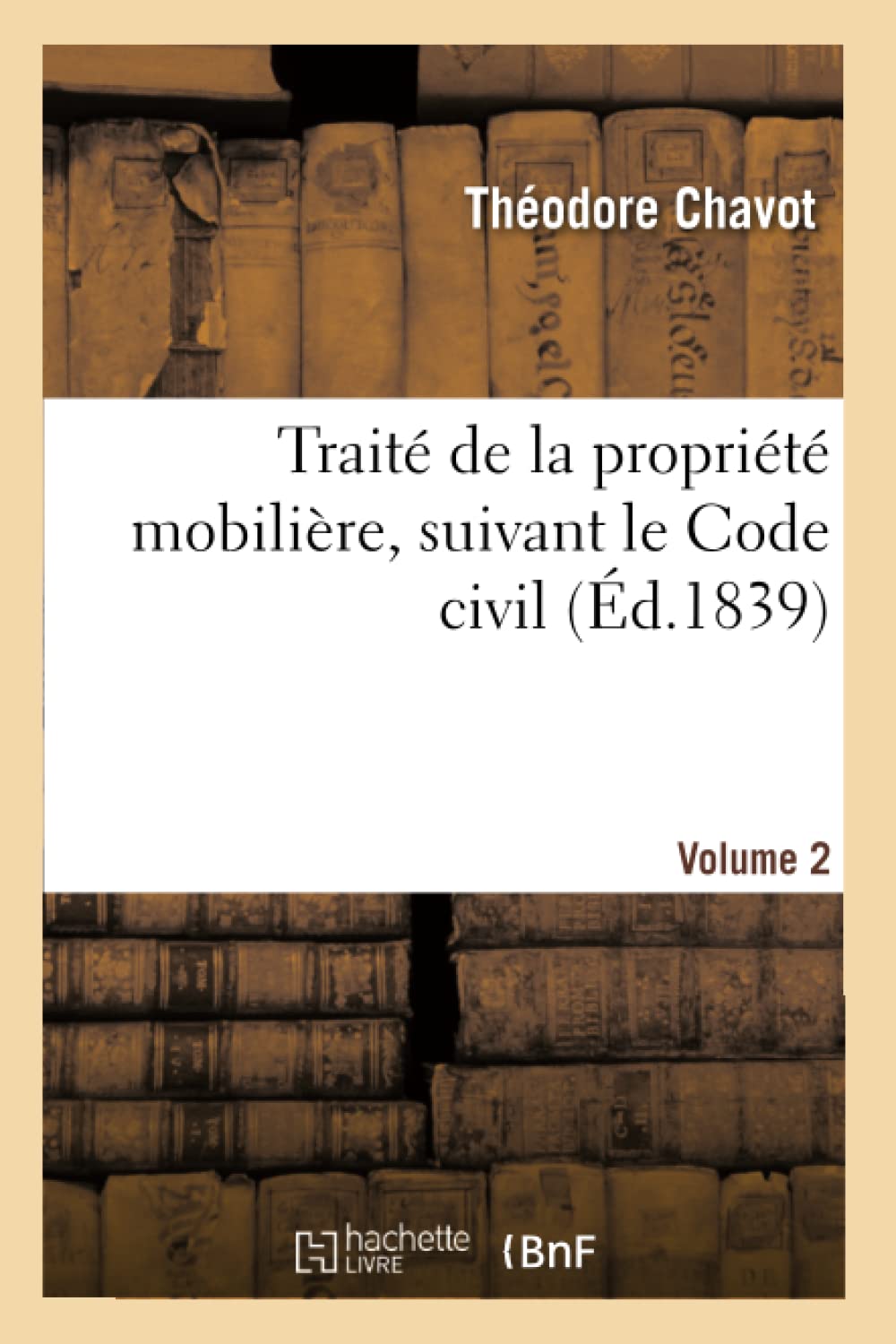 Traité de la propriété mobilière, suivant le Code civil. Volume 2 book