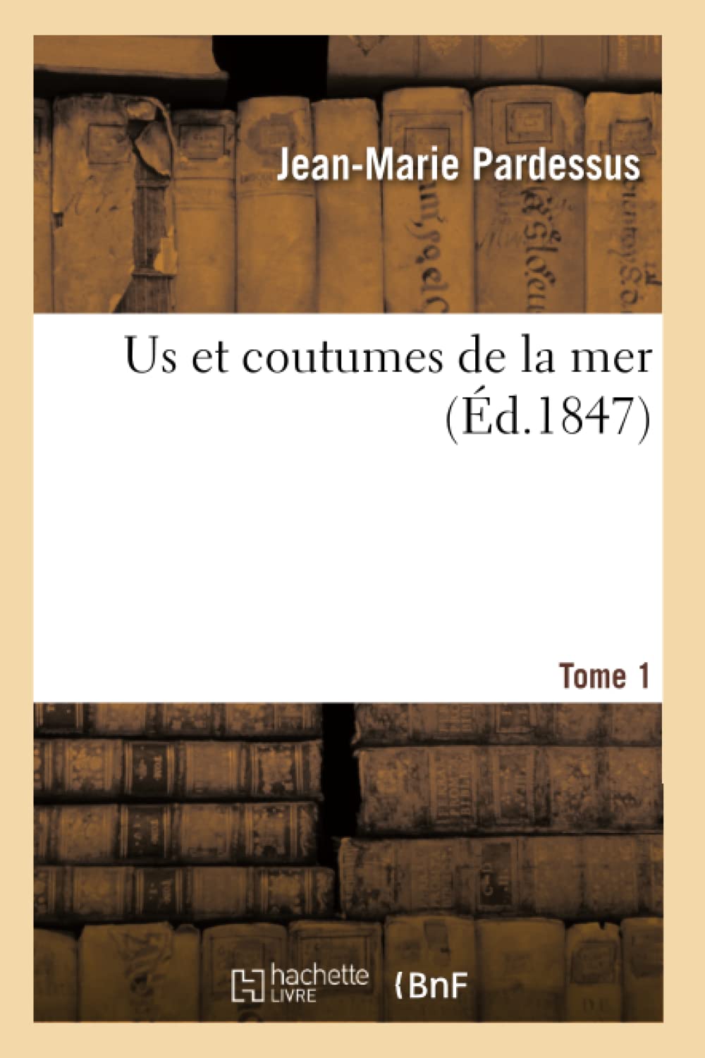 Us et coutumes de la mer. Tome 1 book