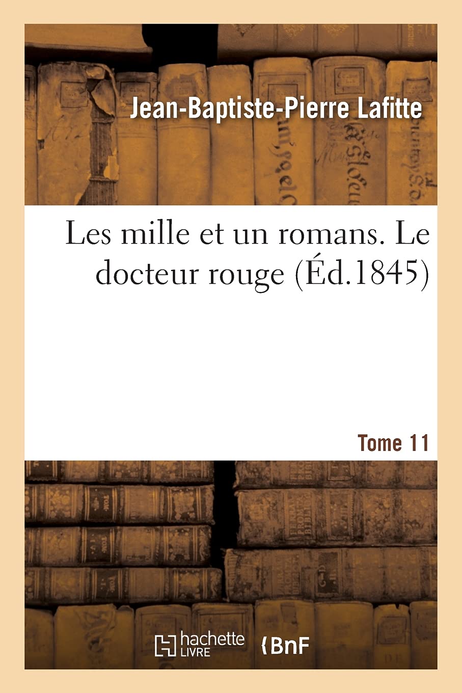 Les mille et un romans. Tome 11. Le docteur rouge book