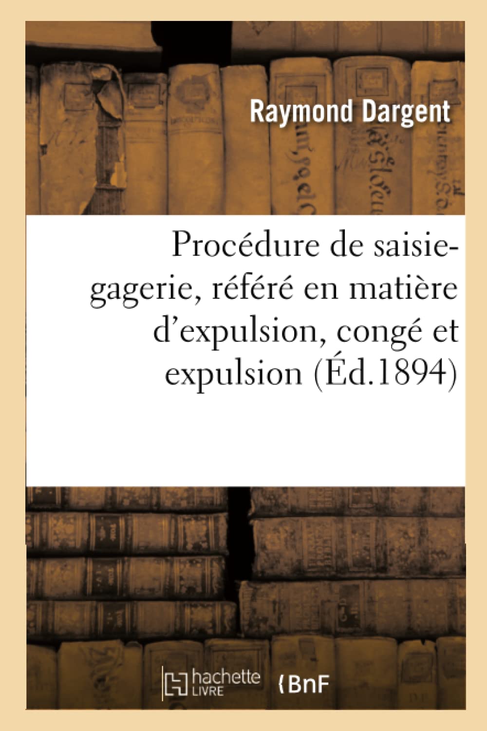 Procédure de saisie-gagerie, référé en matière d'expulsion, congé et expulsion book