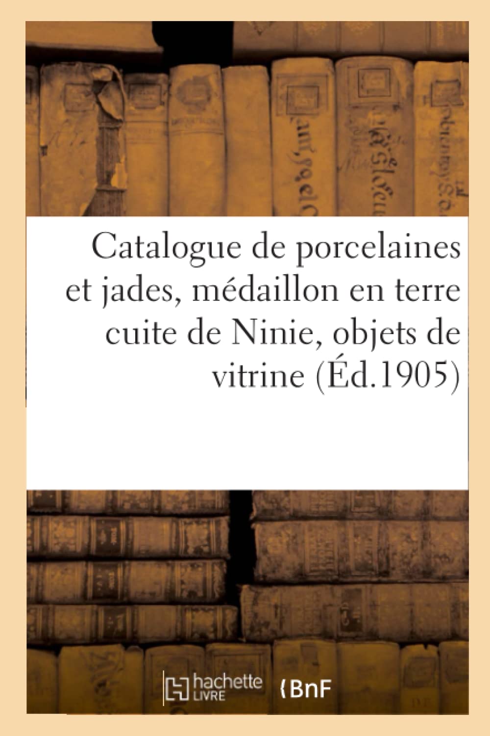 Catalogue de porcelaines et jades, médaillon en terre cuite de Ninie, objets de vitrine, argenterie book