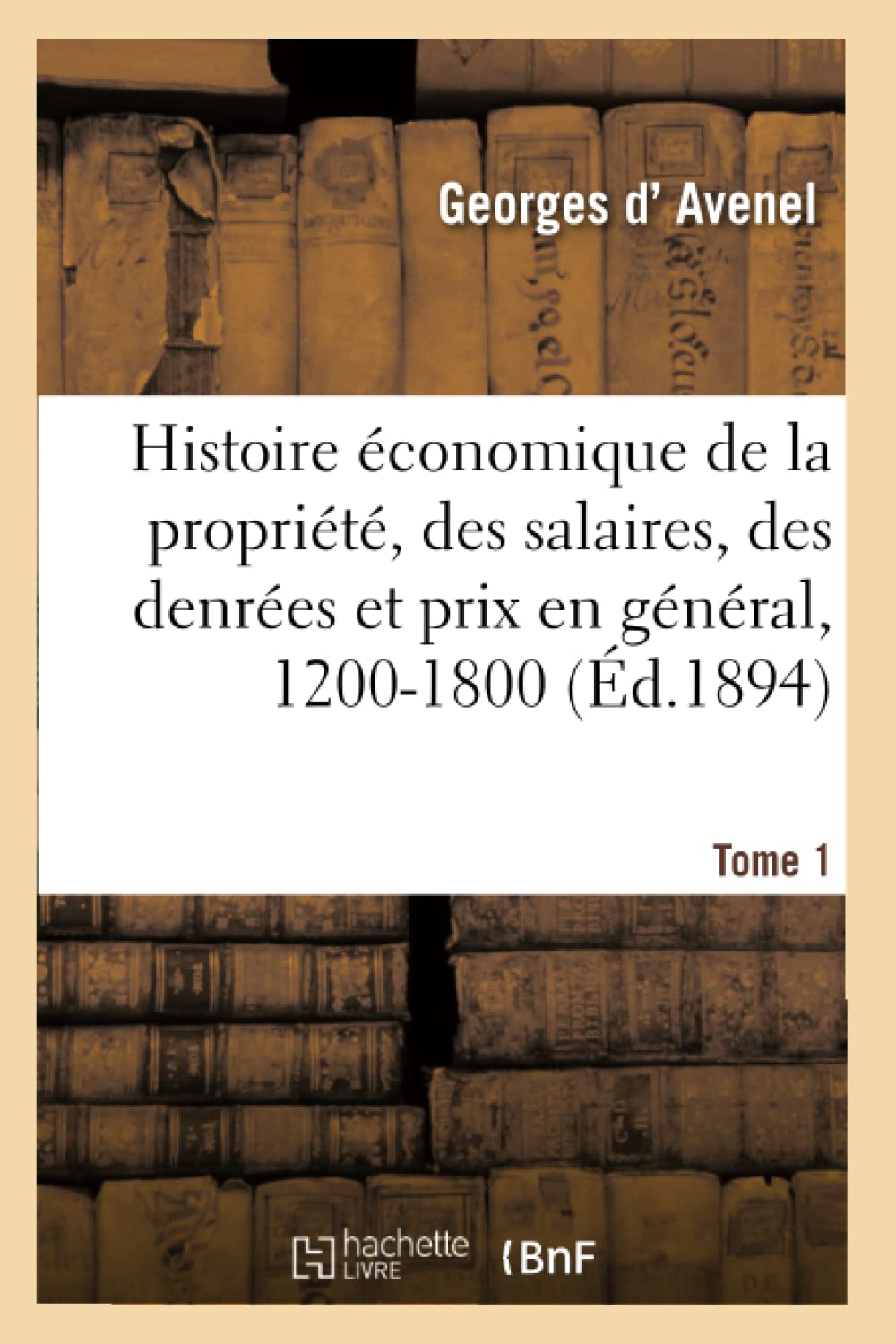 Histoire économique de la propriété, des salaires, des denrées book