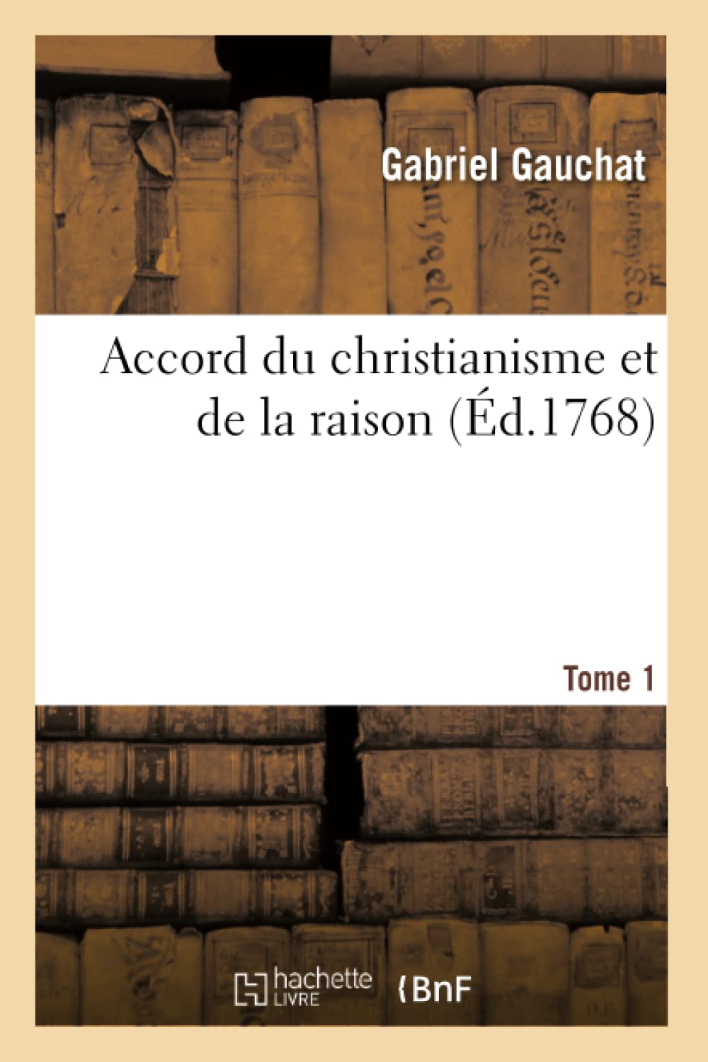 Accord du christianisme et de la raison. Tome 1 book