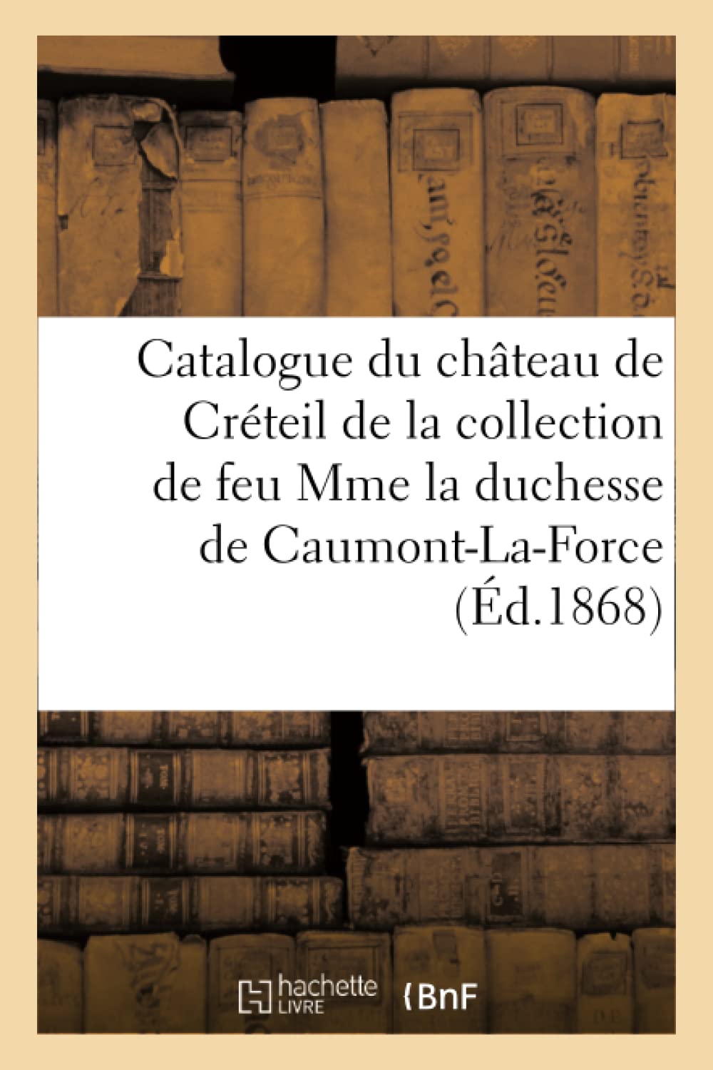 Catalogue de meubles, curiosités, objets d'art du château de Créteil book
