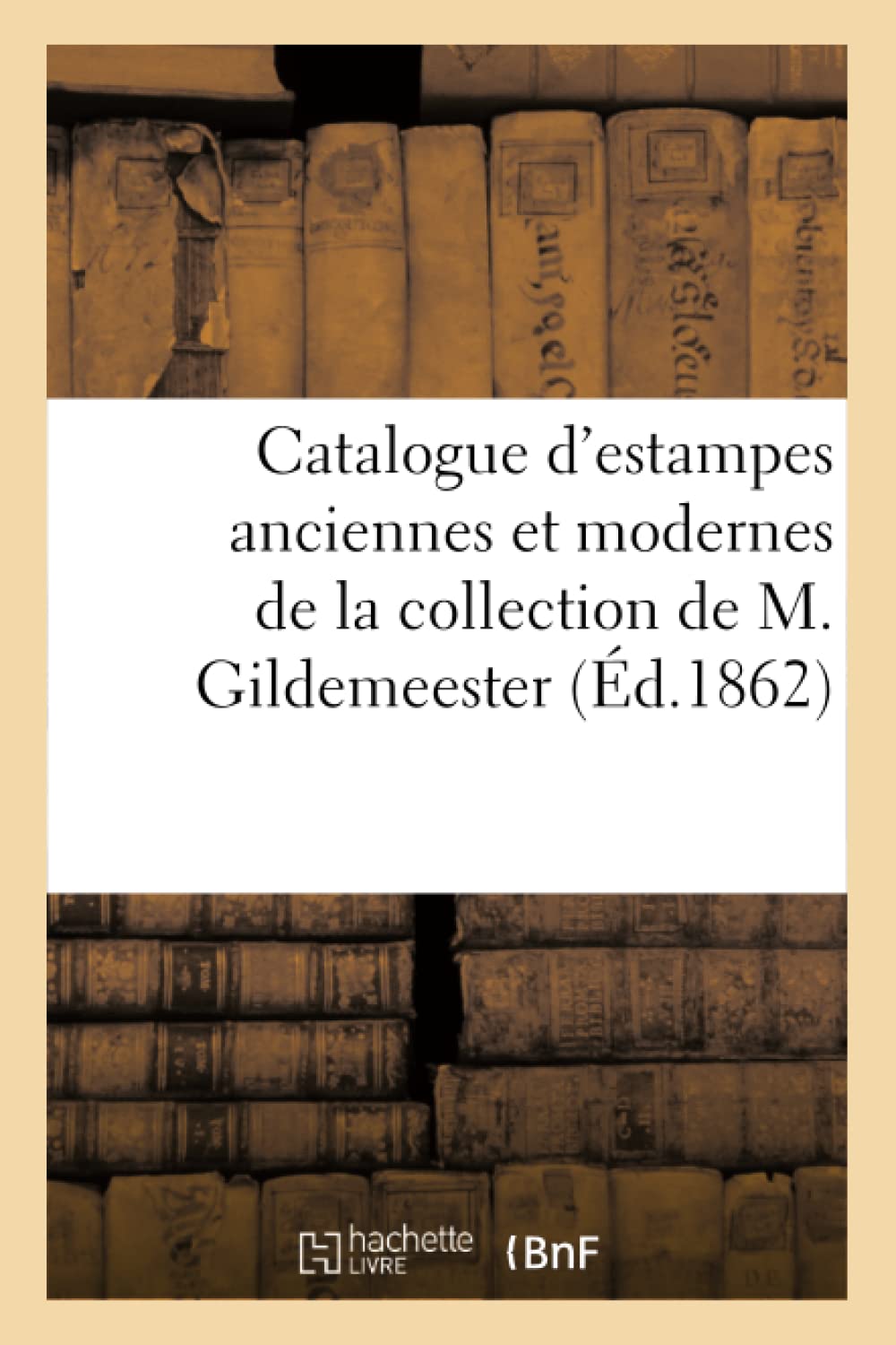 Catalogue d'estampes anciennes et modernes de la collection de M. Gildemeester book