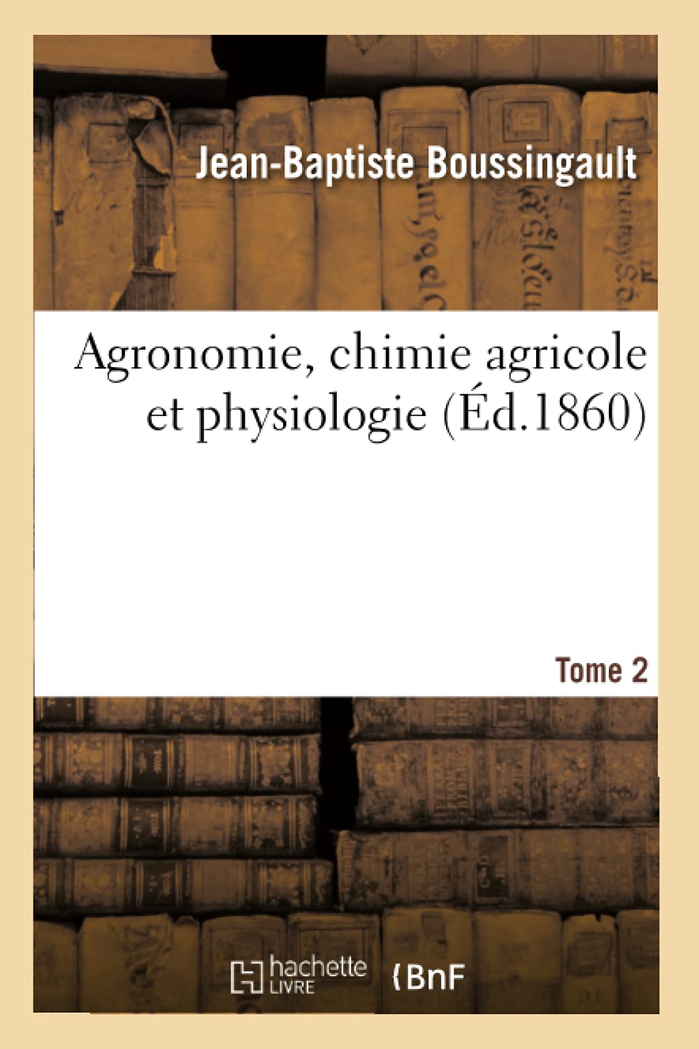 Agronomie, chimie agricole et physiologie. Tome 2 book