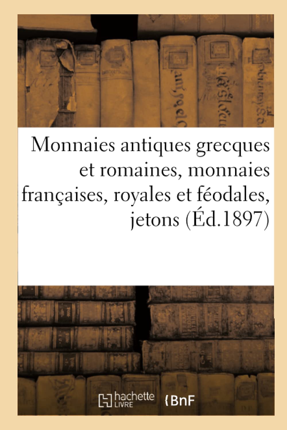 Monnaies antiques grecques et romaines, monnaies françaises, royales et féodales, jetons book