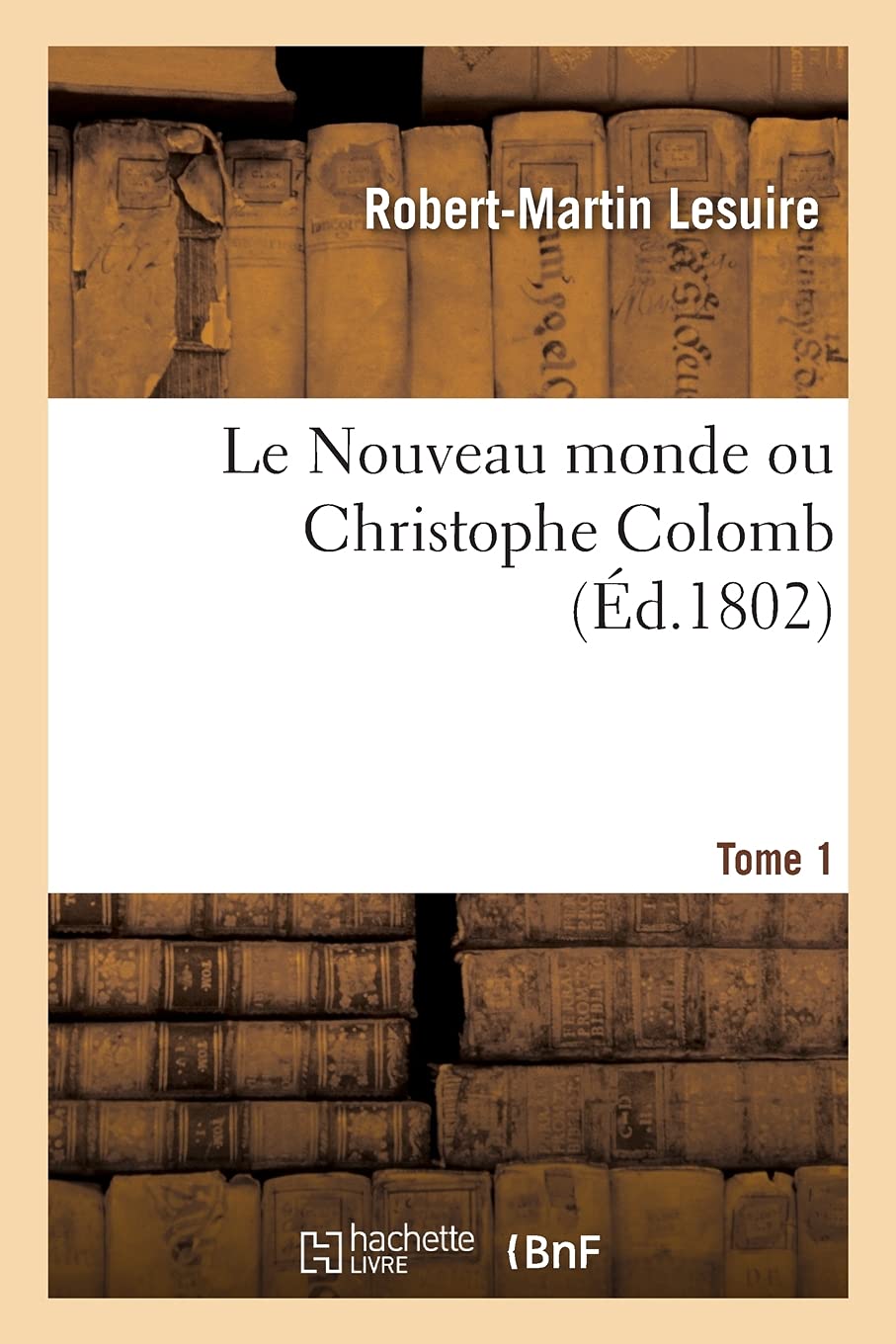 Le Nouveau monde ou Christophe Colomb. Tome 1 book