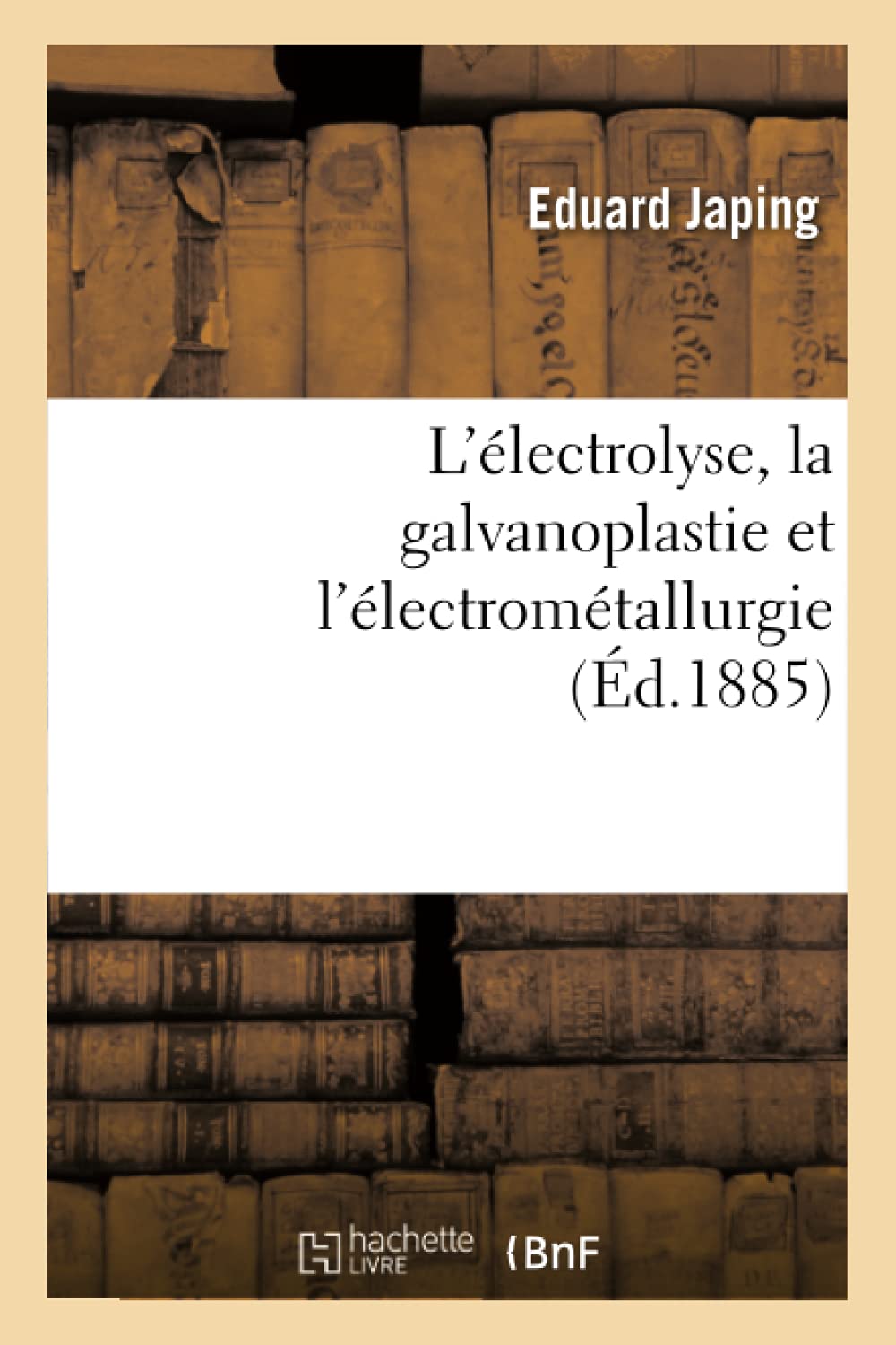 L'électrolyse, la galvanoplastie et l'électrométallurgie book