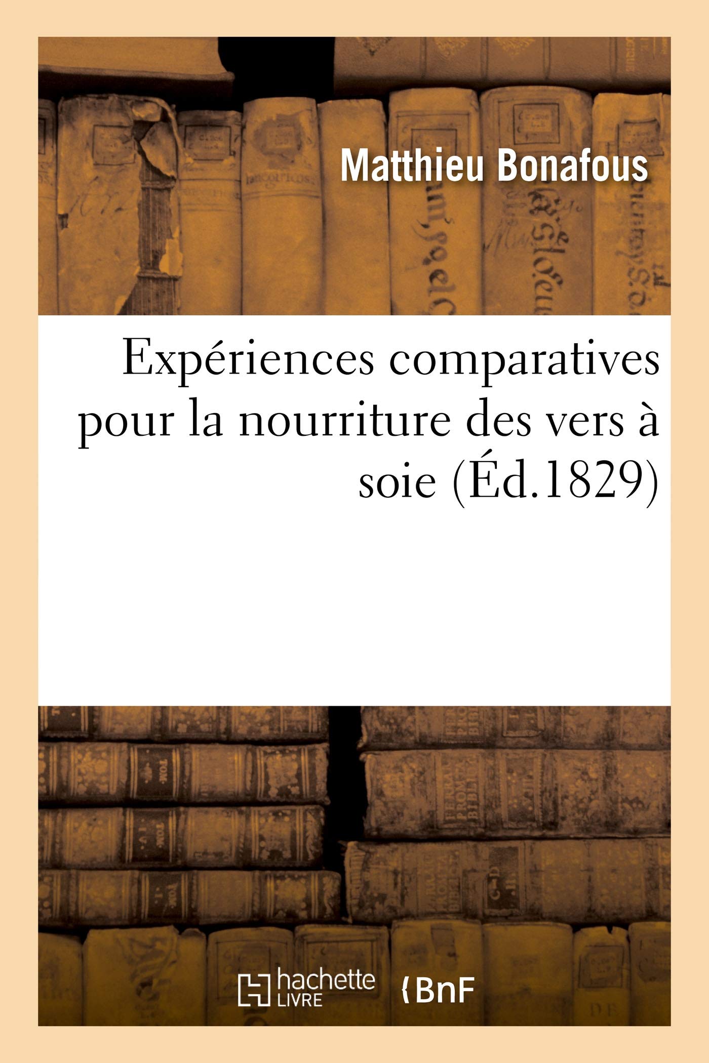 Expériences comparatives pour la nourriture des vers à soie (Éd.1829) book