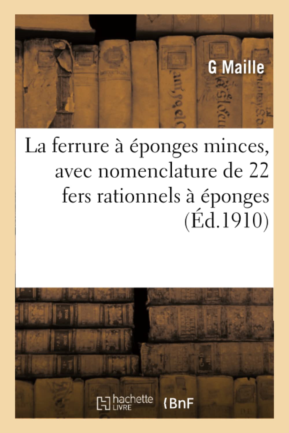 La ferrure à éponges minces, avec nomenclature de 22 fers rationnels à éponges book