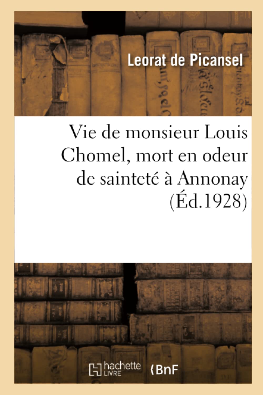 Vie de monsieur Louis Chomel, mort en odeur de sainteté à Annonay book