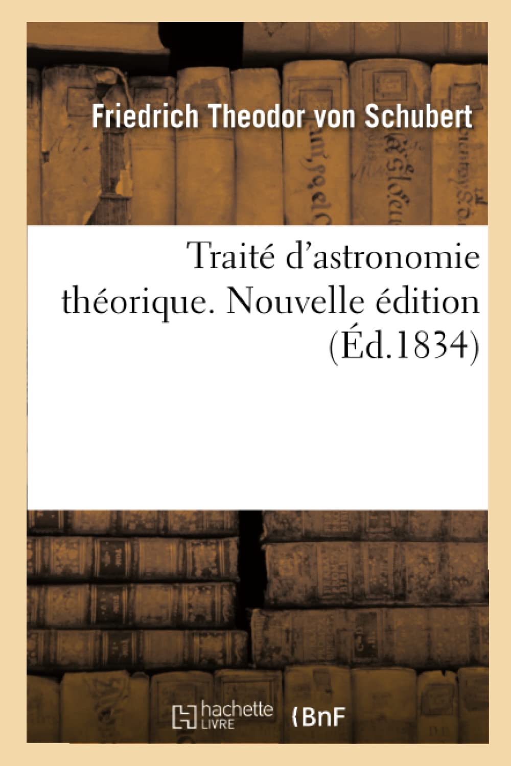 Traité d'astronomie théorique. Nouvelle édition book