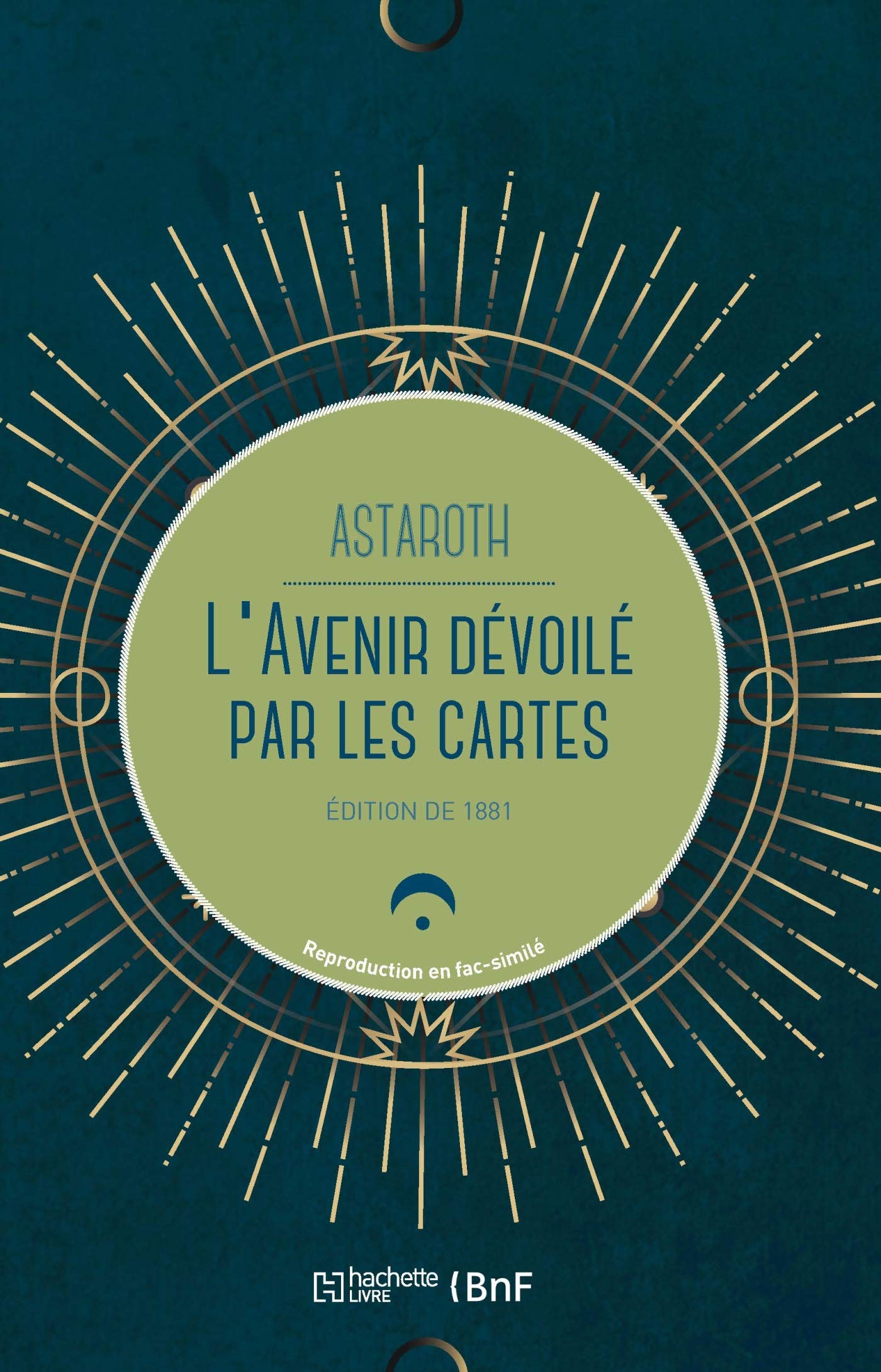 L'avenir dévoilé par les cartes. Divination par les cartes, manières de les tirer, réussites Religion & Esotericism