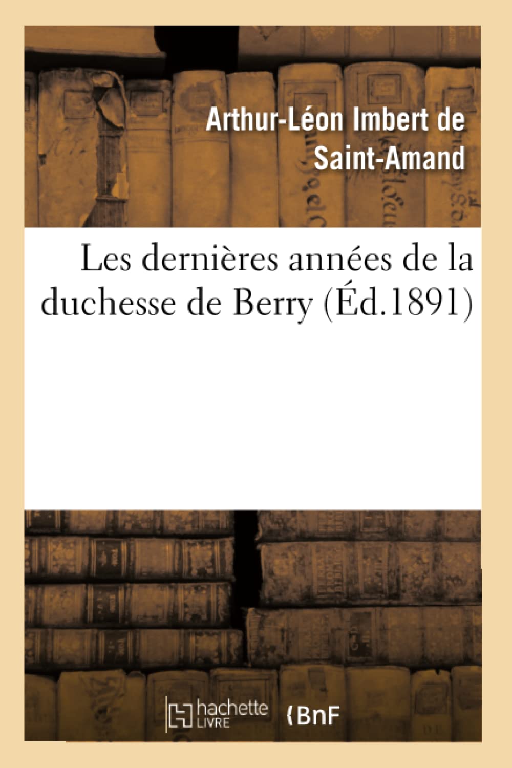 Les dernières années de la duchesse de Berry book