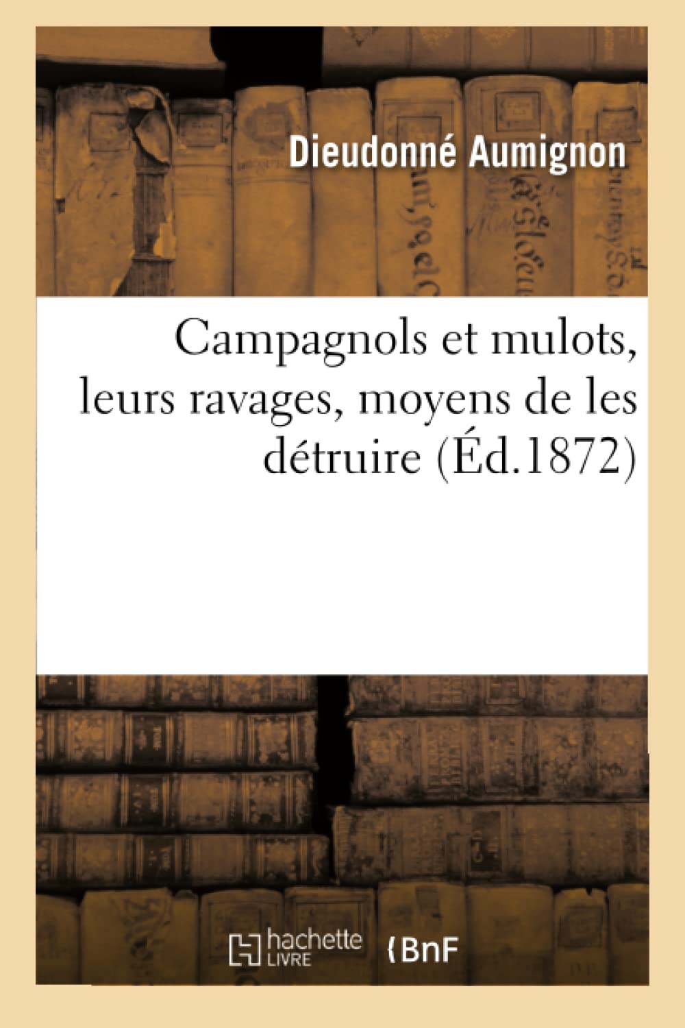Campagnols et mulots, leurs ravages, moyens de les détruire book