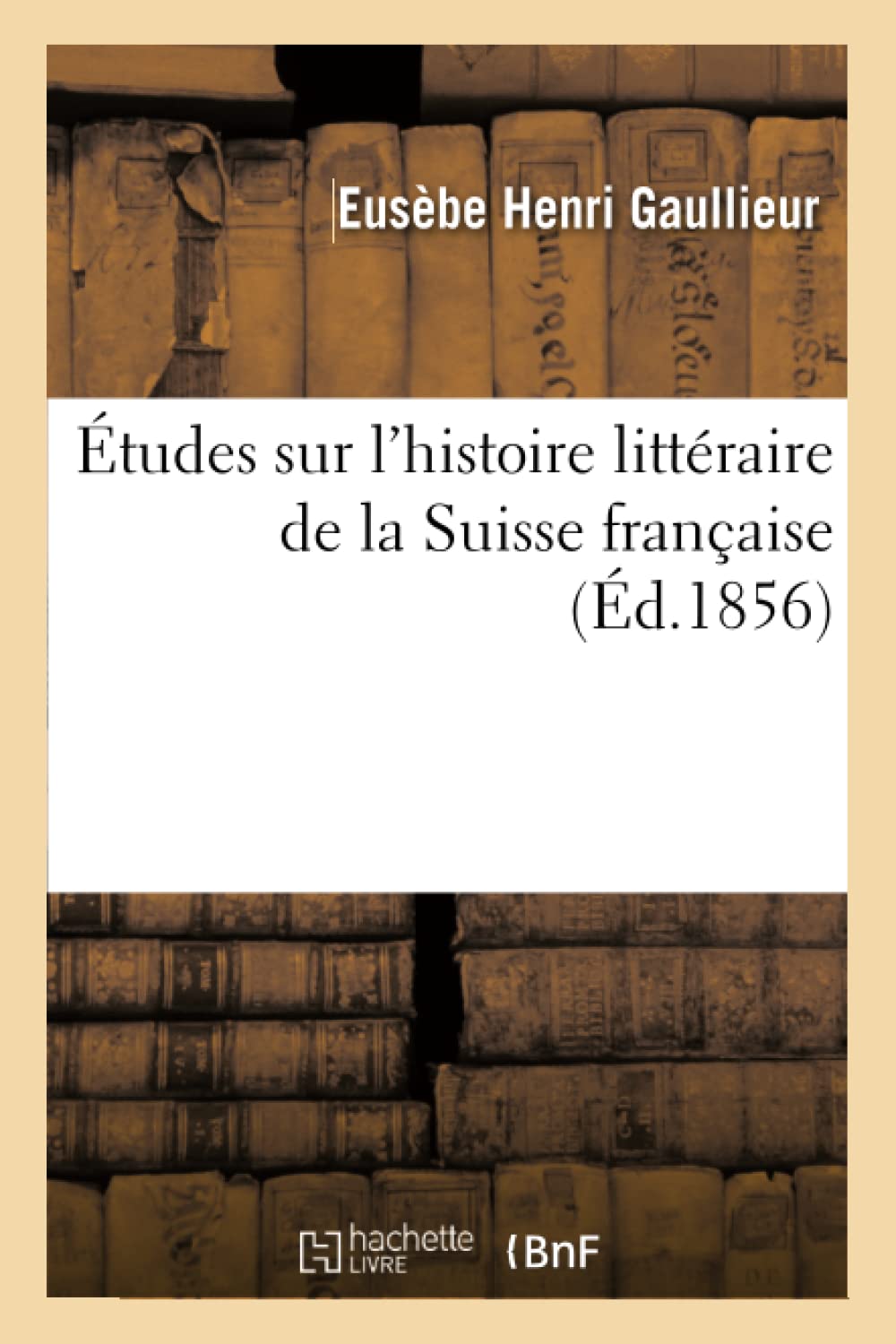 Études sur l'histoire littéraire de la Suisse française book
