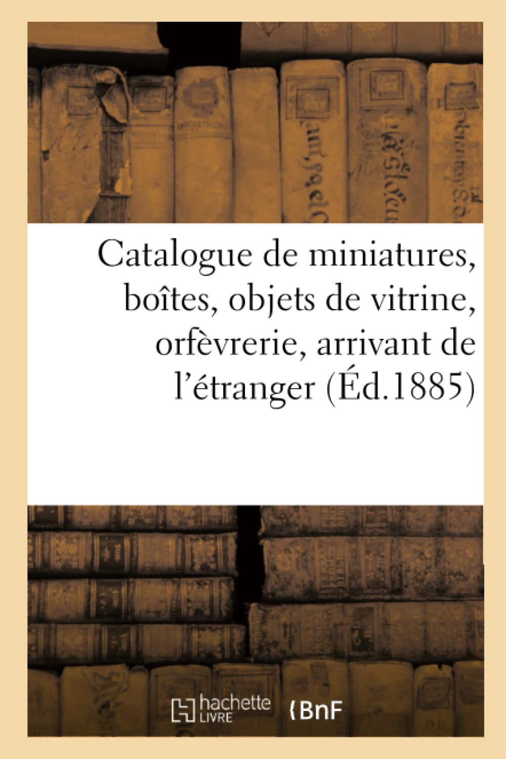 Catalogue de miniatures, boîtes, objets de vitrine, orfèvrerie, arrivant de l'étranger book