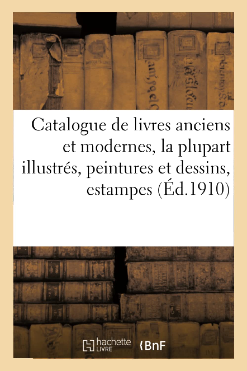 Catalogue de livres anciens et modernes, la plupart illustrés, peintures et dessins book